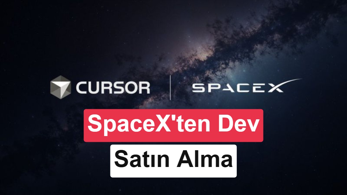SpaceX'ten dev satın alma: Cursor'u 60 milyar dolara bünyesine kattı