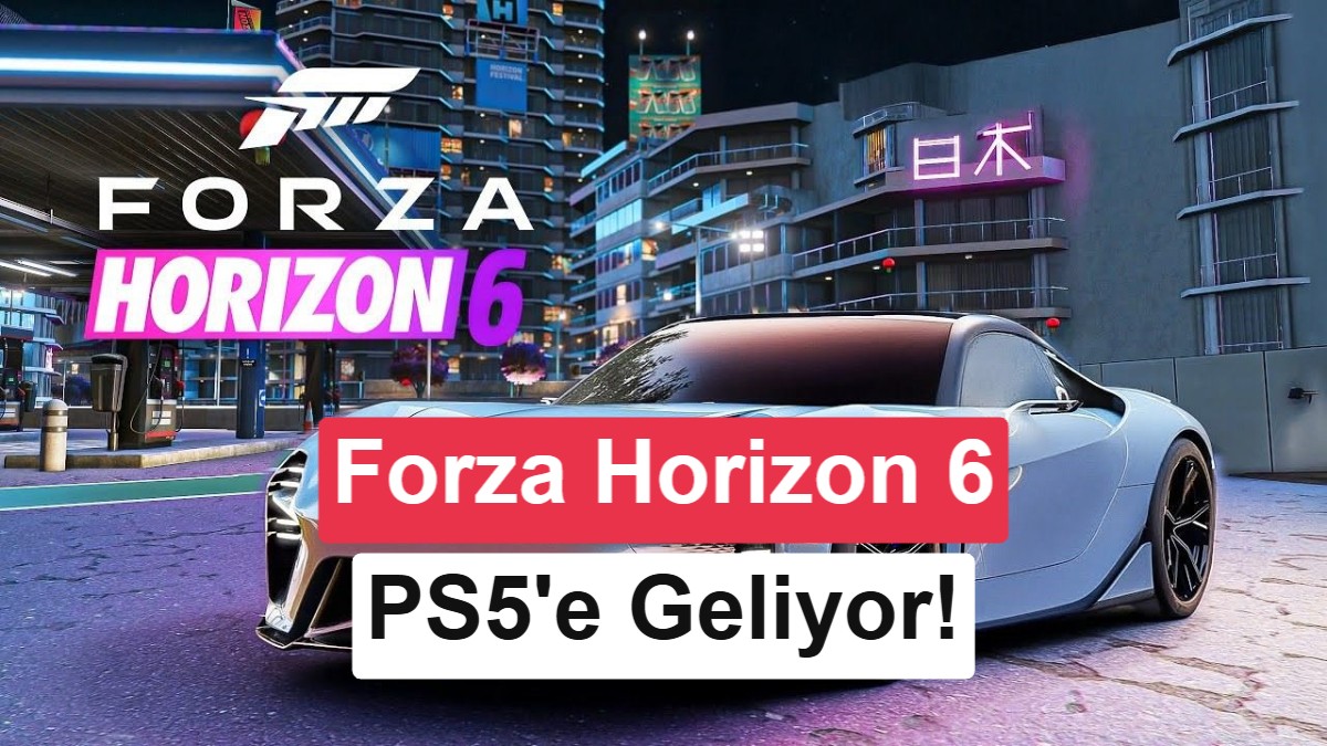 Forza Horizon 6, PS5'e ne zaman geliyor? İşte çıkış tarihi