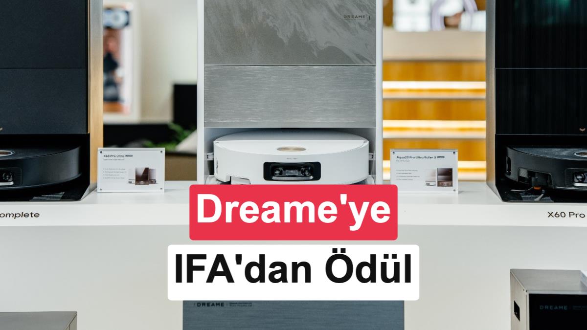 Dreame’nin yeni nesil robot süpürgelerine IFA 2026’dan iki ödül