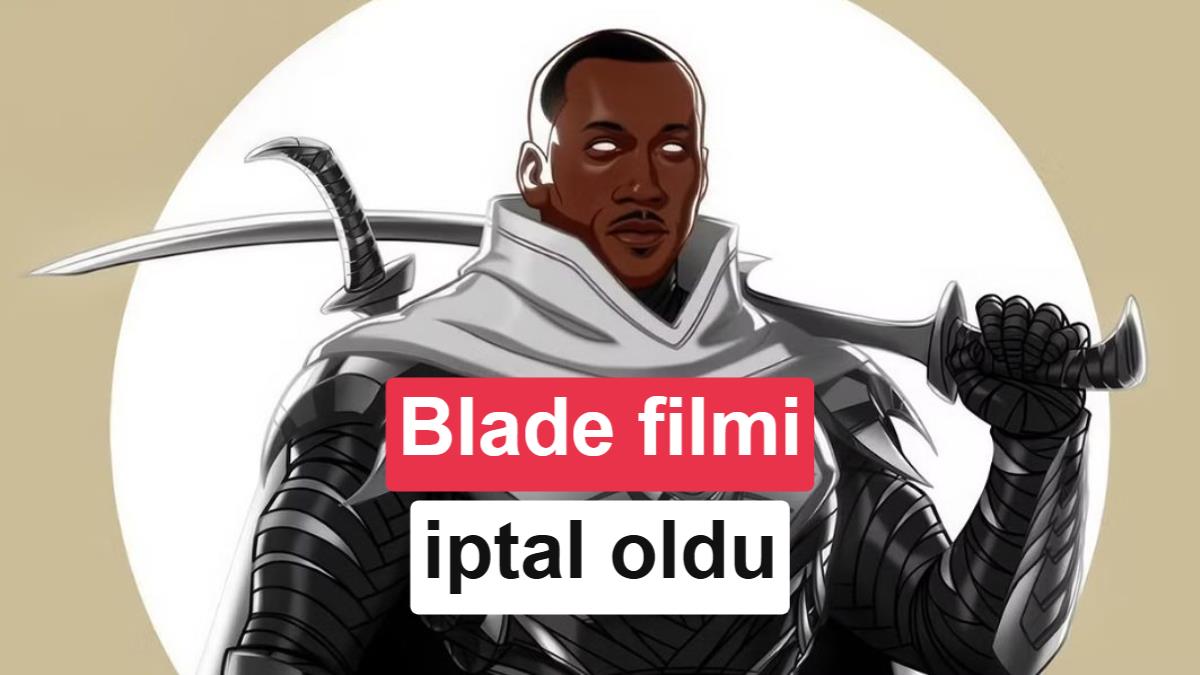 Blade filmi tarihe gömüldü, 7 yıllık bilinmezlik sona erdi