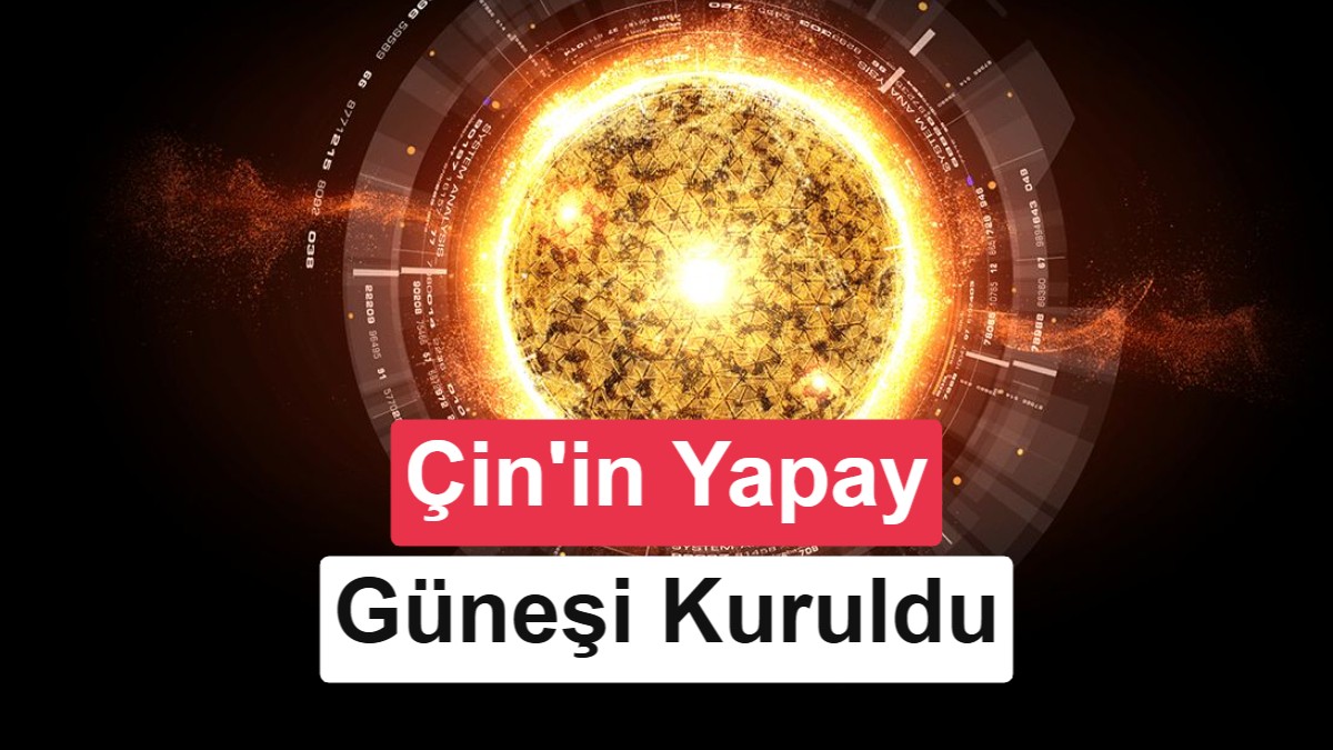 Çin, "yapay güneş" projesinde kritik aşamaya geçti