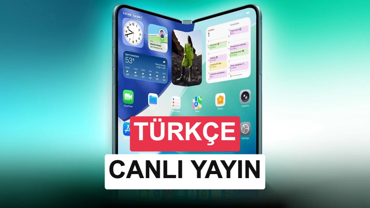 İlk katlanabilir iPhone tanıtılıyor: Apple Lansmanı Türkçe Canlı Yayın