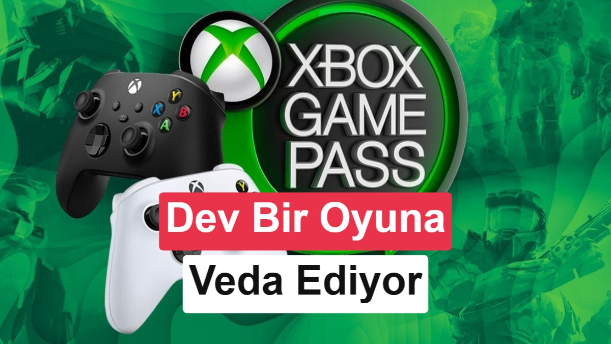 Son yılların en iyi oyunu bu ay Game Pass'e veda edecek