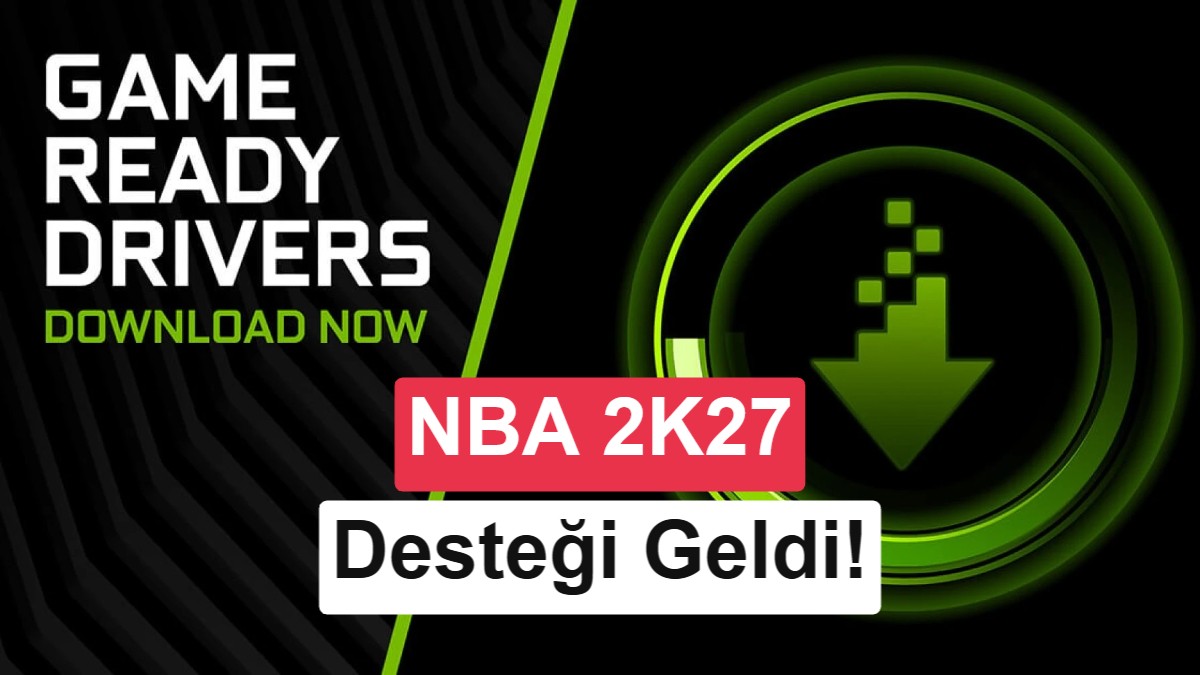 Nvidia GeForce 616.64 sürücüsünü yayınladı: İşte yenilikler