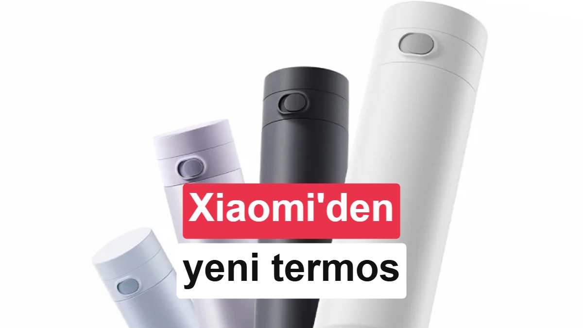 Xiaomi kapaklı yeni termosunu duyurdu