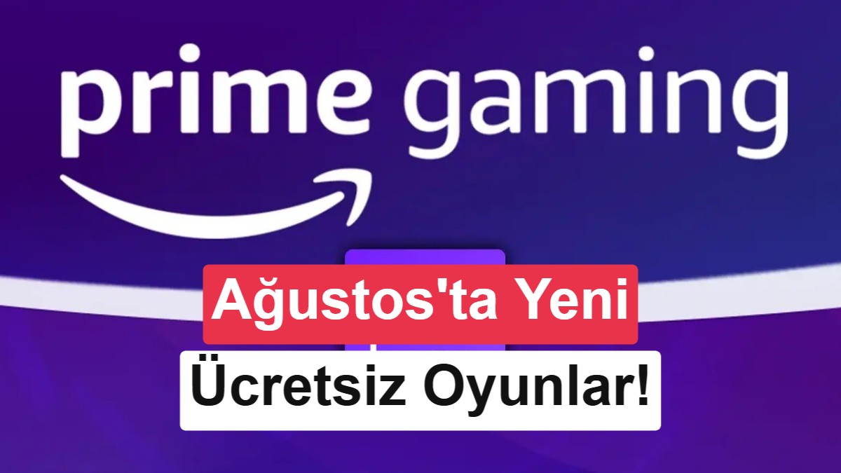 Prime Gaming (Amazon Luna) Ağustos 2026 oyunları açıklandı