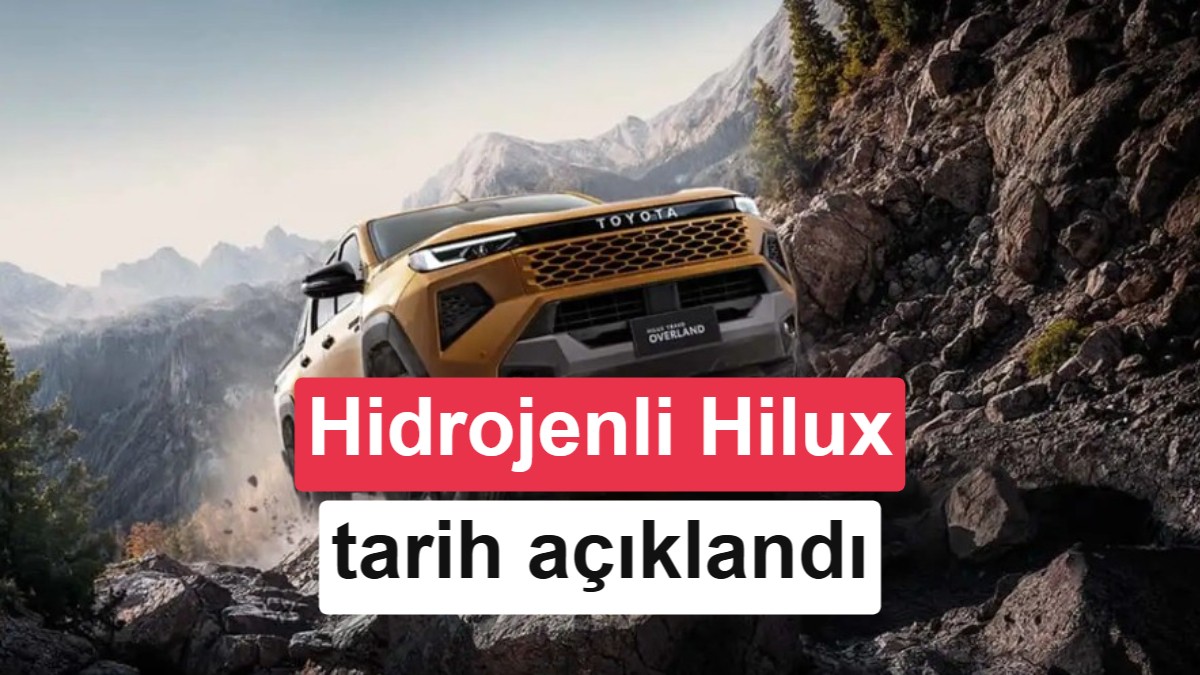 400 km menzil, 5 dakikada dolum: Hidrojen yakıtlı Toyota Hilux için tarih açıklandı