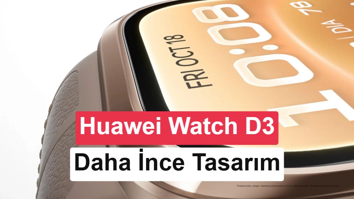 Huawei Watch D3 tasarımı küresel lansman öncesi ortaya çıktı