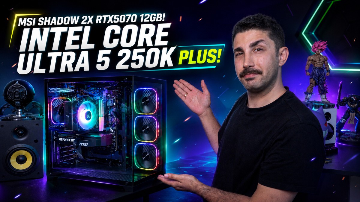 MSI Shadow 2X RTX5070 12GB ve Intel Core Ultra 5 250K Plus ''İtopya DH-DOLPHIN''