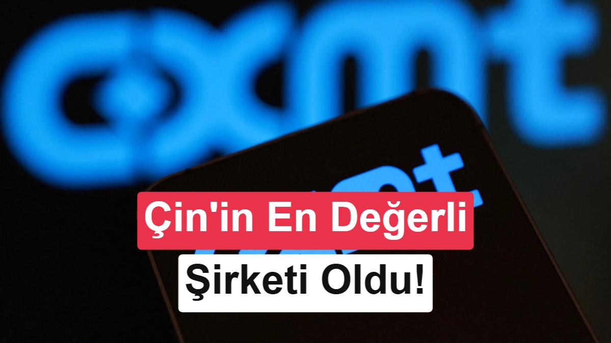 Bellek üreticisi CXMT, Tencent'i geride bırakarak Çin'in en değerli şirketi oldu