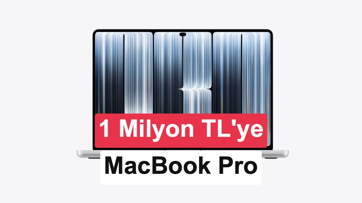 En pahalı MacBook Pro fiyatı 1 milyon TL'yi aştı