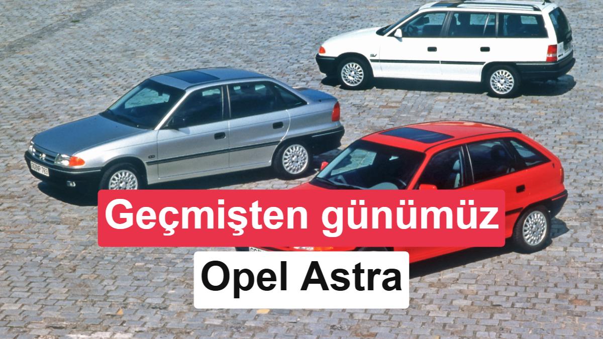 35 yıllık efsane! İşte geçmişten günümüze Opel Astra (Galeri)