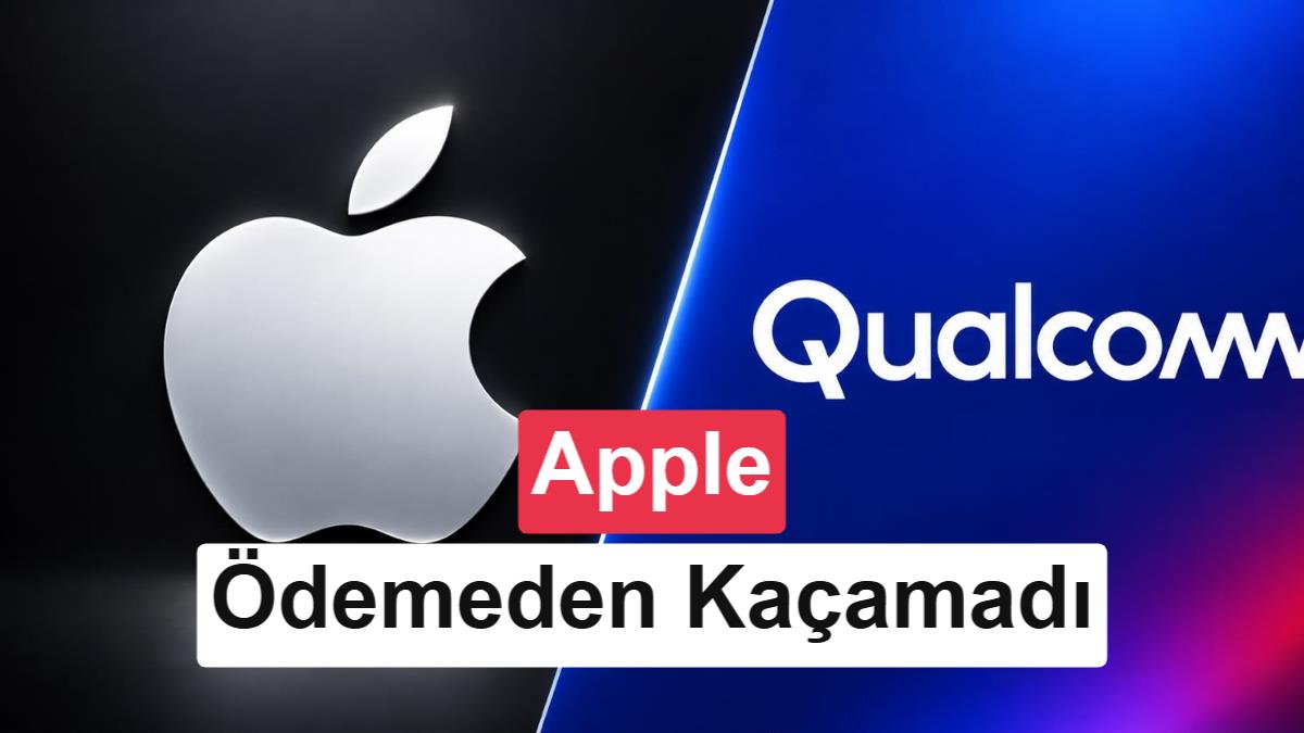 iPhone'un gizli faturası: Apple yine Qualcomm'a para ödeyecek