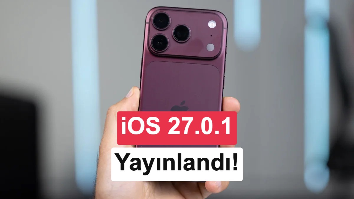 iOS 27.0.1 yayınlandı: iPhone 18 Pro Face ID sorunu düzeltildi!