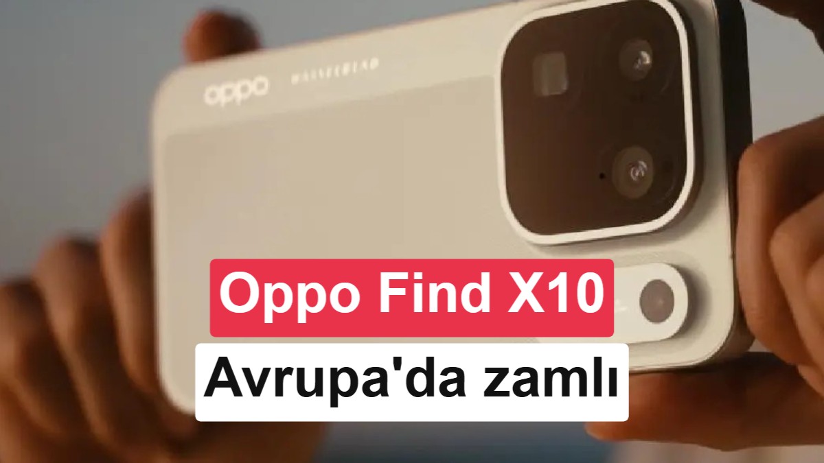 Oppo Find X10 serisinin fiyatı yükseliyor: Avrupa modeli sızdırıldı