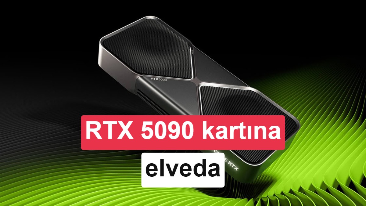 Nvidia’dan oyunculara yeni darbe: RTX 5090 üretimi sona eriyor